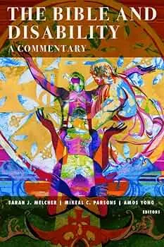 Cover of The Bible and Disability: A Commentary