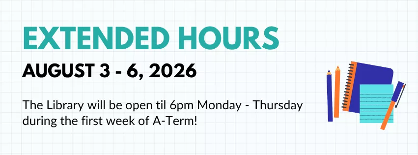 Infographic about our extended hours during A-Term, August 3-6, 2026.